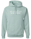 Be Awesome to Each Other Hoodie