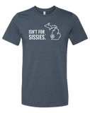 Isn't for Sissies Unisex T-Shirt